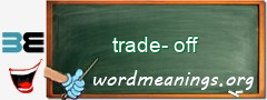 WordMeaning blackboard for trade-off